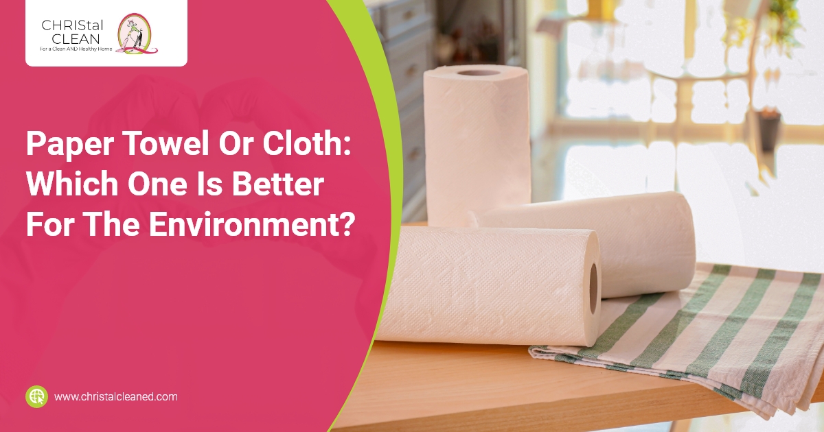 aper Towel Or Cloth Which One Is Better For The Environment